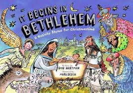 Book cover: "It Begins in Bethlehem" Nativity rhyme by Rob Hartman, art by Mark Beech.